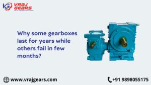 Why Some Gearboxes Last for Years While Others Fail in Just a Few Months